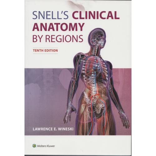 SNELL S CLINICAL ANATOMY BY REGIONS TENTH EDITION آناتومی اسنل